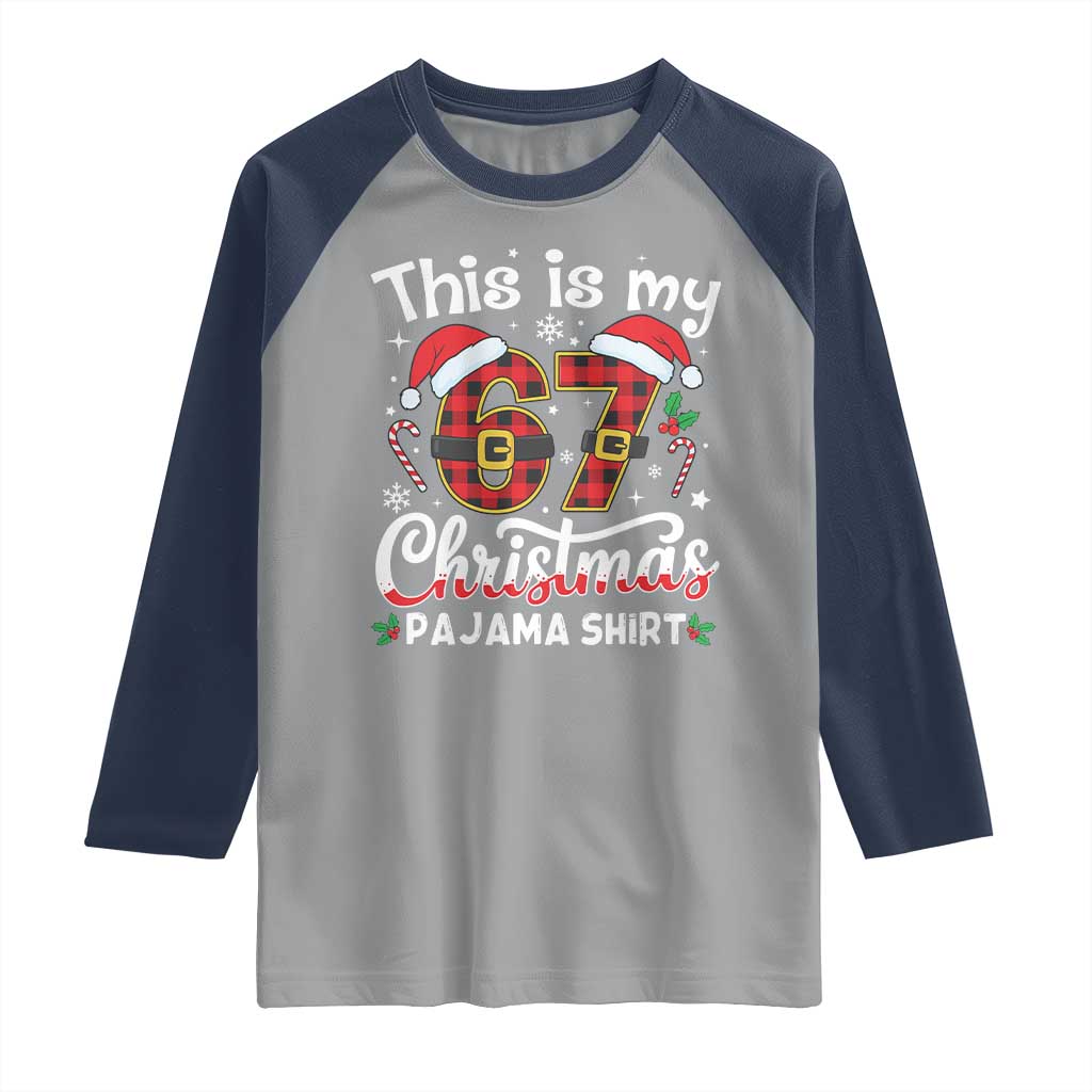 This Is My 67 Christmas Pajama Raglan Shirt Funny Six Seven Buffalo Plaid Sleep Shirt Hot Xmas TS02 Sport Gray Navy Print Your Wear