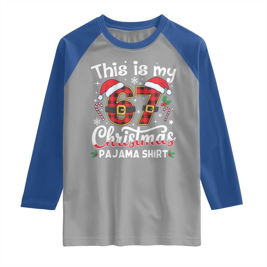This Is My 67 Christmas Pajama Raglan Shirt Funny Six Seven Buffalo Plaid Sleep Shirt Hot Xmas TS02 Sport Gray Royal Print Your Wear
