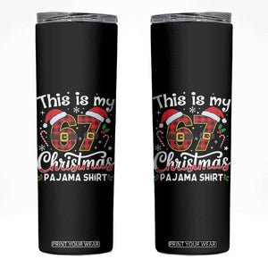 This Is My 67 Christmas Pajama Skinny Tumbler Funny Six Seven Buffalo Plaid Sleep Shirt Hot Xmas TS02 Black Print Your Wear