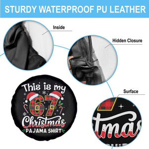 This Is My 67 Christmas Pajama Spare Tire Cover Funny Six Seven Buffalo Plaid Sleep Shirt Hot Xmas TS02 Print Your Wear