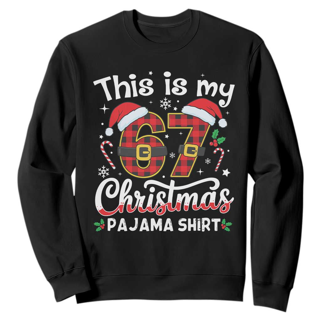 This Is My 67 Christmas Pajama Sweatshirt Funny Six Seven Buffalo Plaid Sleep Shirt Hot Xmas TS02 Black Print Your Wear