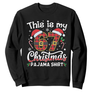 This Is My 67 Christmas Pajama Sweatshirt Funny Six Seven Buffalo Plaid Sleep Shirt Hot Xmas TS02 Black Print Your Wear