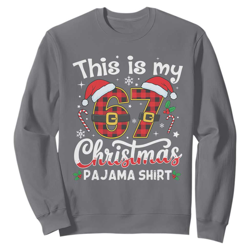 This Is My 67 Christmas Pajama Sweatshirt Funny Six Seven Buffalo Plaid Sleep Shirt Hot Xmas TS02 Charcoal Print Your Wear