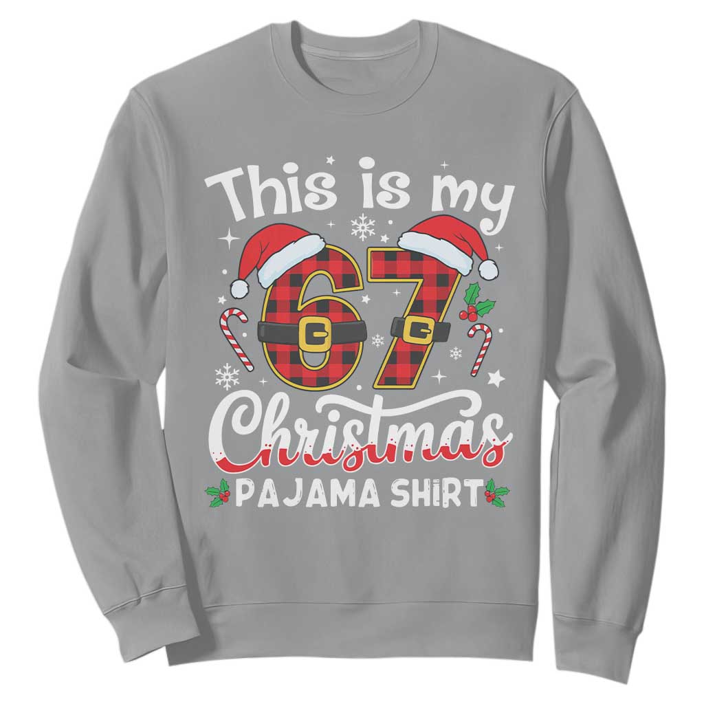 This Is My 67 Christmas Pajama Sweatshirt Funny Six Seven Buffalo Plaid Sleep Shirt Hot Xmas TS02 Sport Gray Print Your Wear