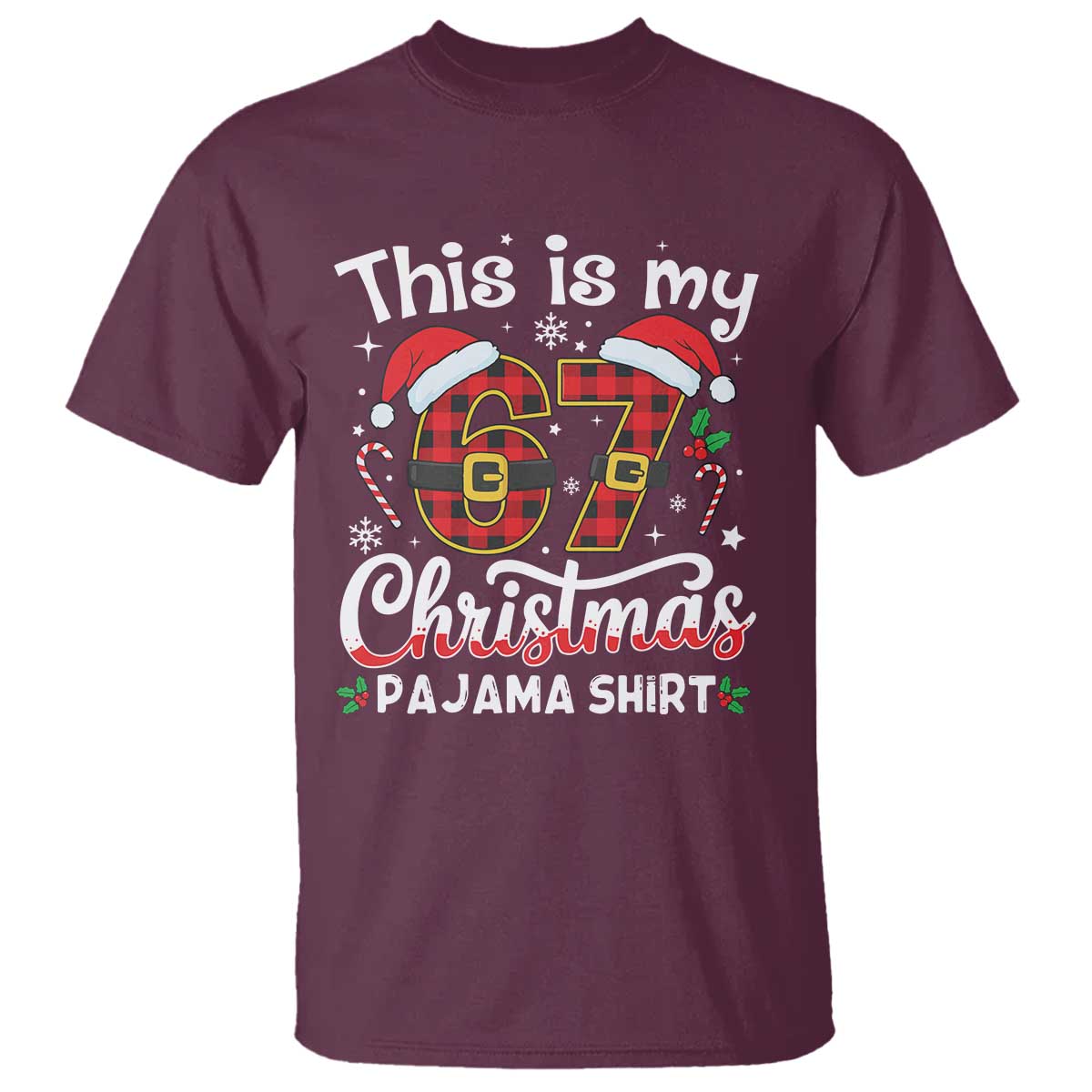 This Is My 67 Christmas Pajama T Shirt Funny Six Seven Buffalo Plaid Sleep Shirt Hot Xmas TS02 Maroon Print Your Wear