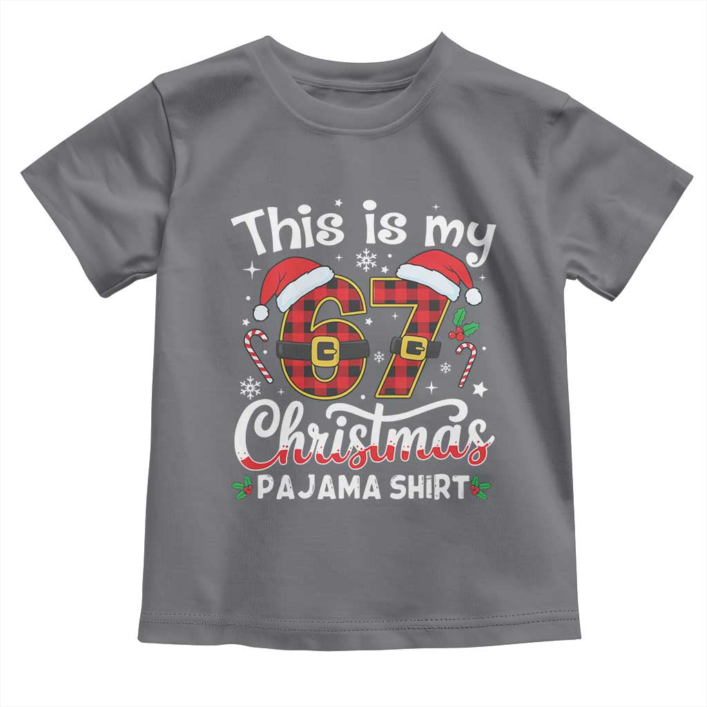 This Is My 67 Christmas Pajama Toddler T Shirt Funny Six Seven Buffalo Plaid Sleep Shirt Hot Xmas TS02 Charcoal Print Your Wear