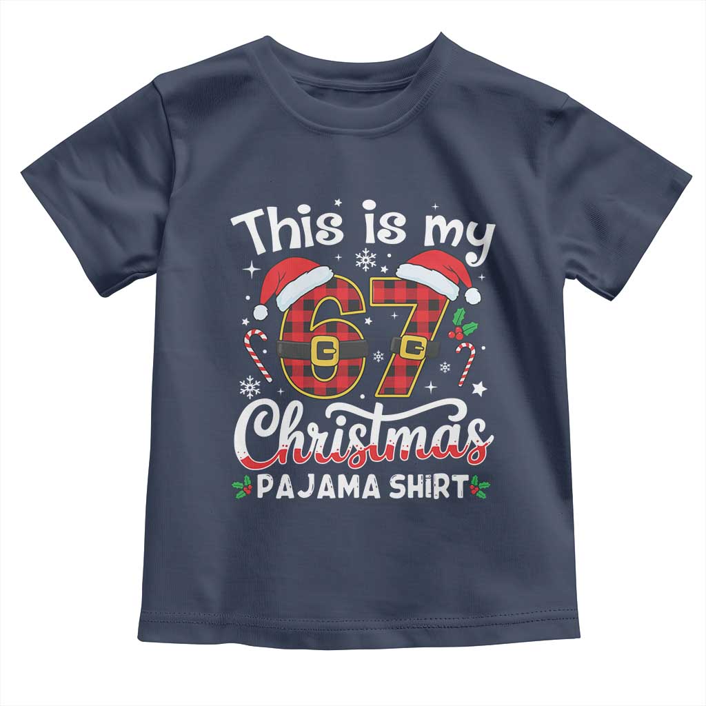 This Is My 67 Christmas Pajama Toddler T Shirt Funny Six Seven Buffalo Plaid Sleep Shirt Hot Xmas TS02 Navy Print Your Wear