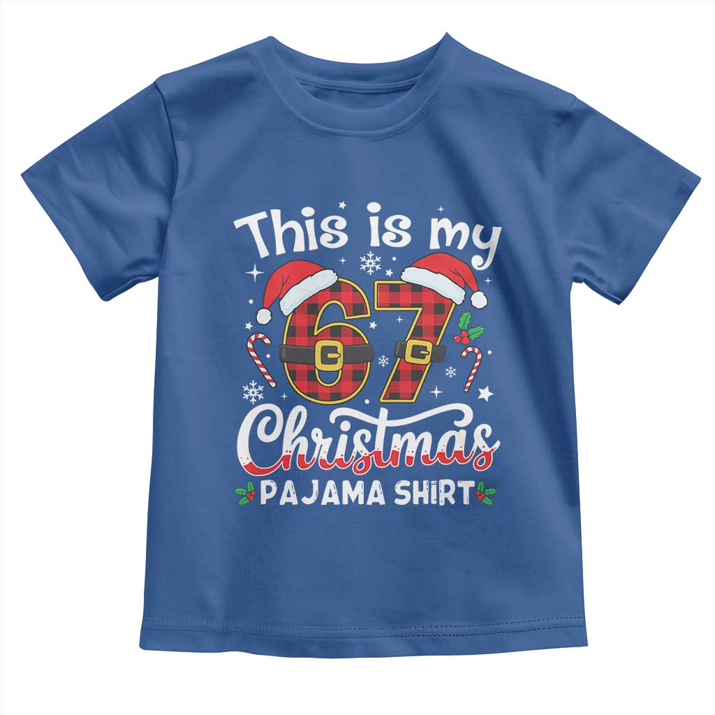 This Is My 67 Christmas Pajama Toddler T Shirt Funny Six Seven Buffalo Plaid Sleep Shirt Hot Xmas TS02 Royal Blue Print Your Wear