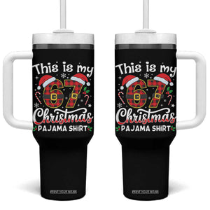 This Is My 67 Christmas Pajama Tumbler With Handle Funny Six Seven Buffalo Plaid Sleep Shirt Hot Xmas TS02 One Size: 40 oz Black Print Your Wear