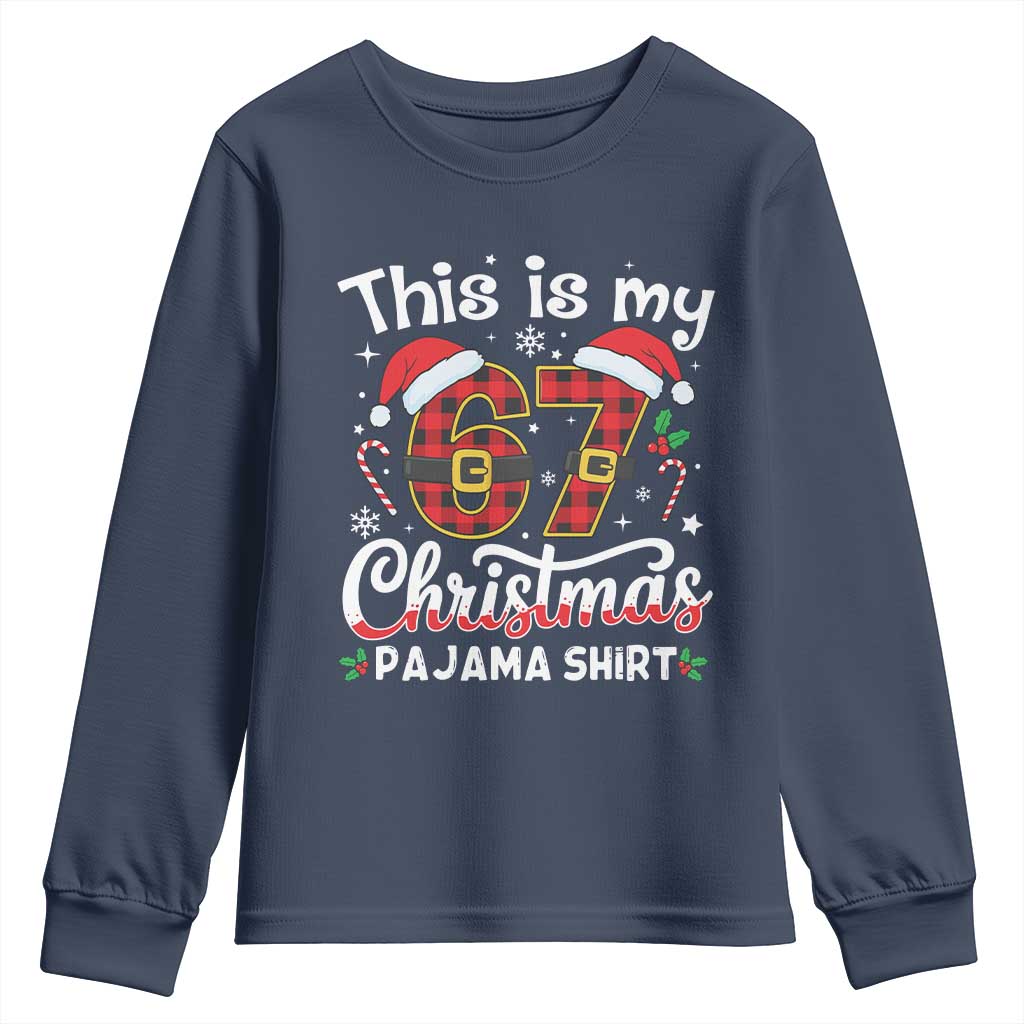 This Is My 67 Christmas Pajama Youth Sweatshirt Funny Six Seven Buffalo Plaid Sleep Shirt Hot Xmas TS02 Navy Print Your Wear