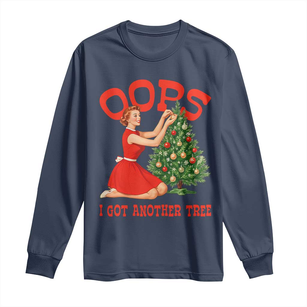 Funny Retro Christmas Pinup Girl Long Sleeve Shirt Oops I Got Another Tree Vintage Pin Up Style Holiday Humor TS02 Navy Print Your Wear