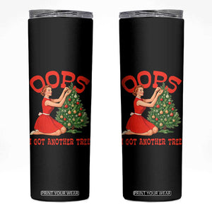 Funny Retro Christmas Pinup Girl Skinny Tumbler Oops I Got Another Tree Vintage Pin Up Style Holiday Humor TS02 Black Print Your Wear