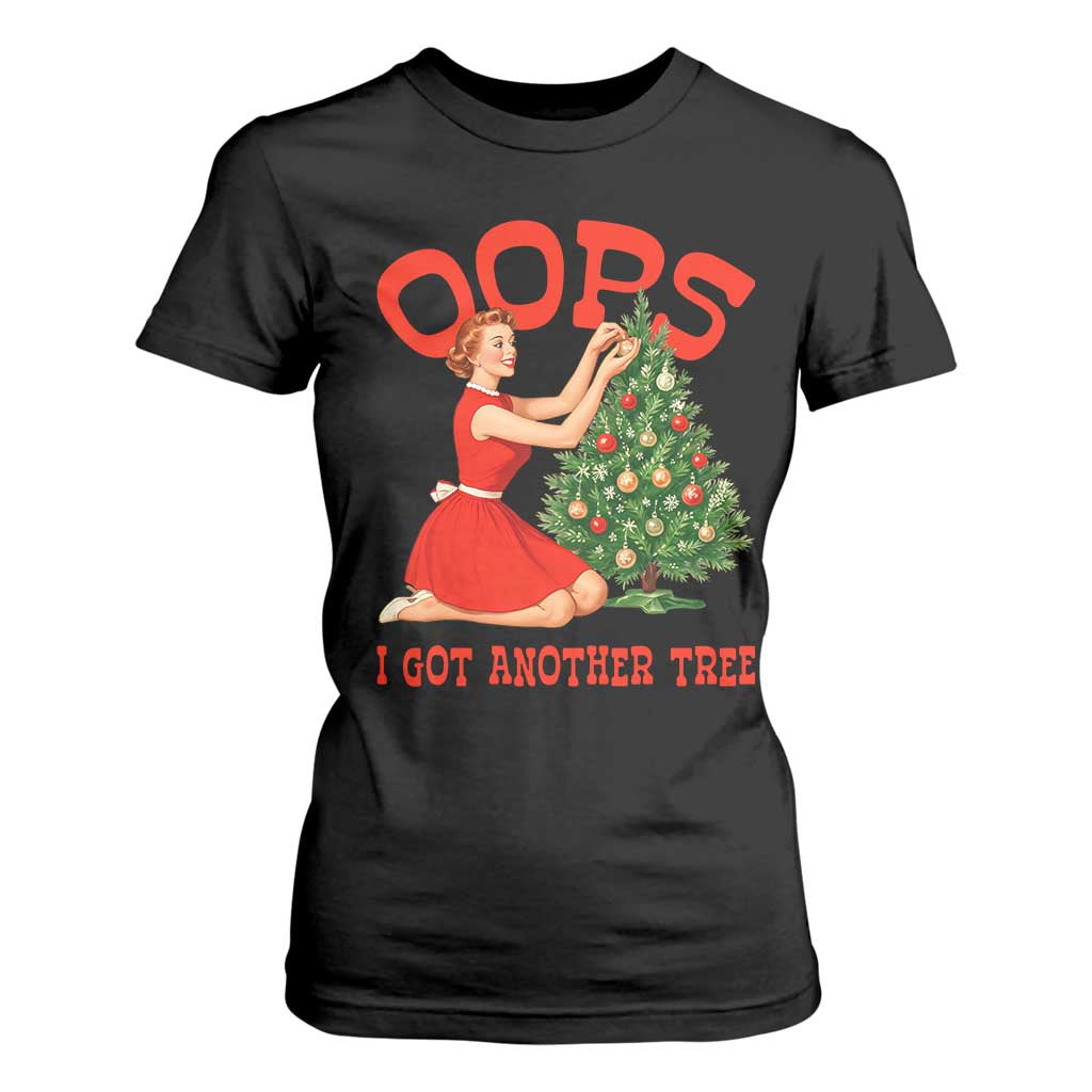Funny Retro Christmas Pinup Girl T Shirt For Women Oops I Got Another Tree Vintage Pin Up Style Holiday Humor TS02 Black Print Your Wear