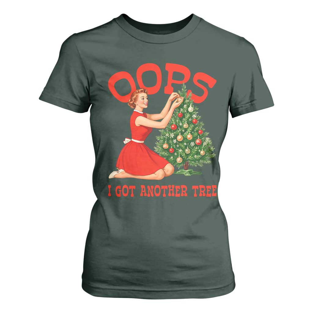 Funny Retro Christmas Pinup Girl T Shirt For Women Oops I Got Another Tree Vintage Pin Up Style Holiday Humor TS02 Dark Forest Green Print Your Wear