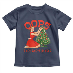 Funny Retro Christmas Pinup Girl Toddler T Shirt Oops I Got Another Tree Vintage Pin Up Style Holiday Humor TS02 Navy Print Your Wear