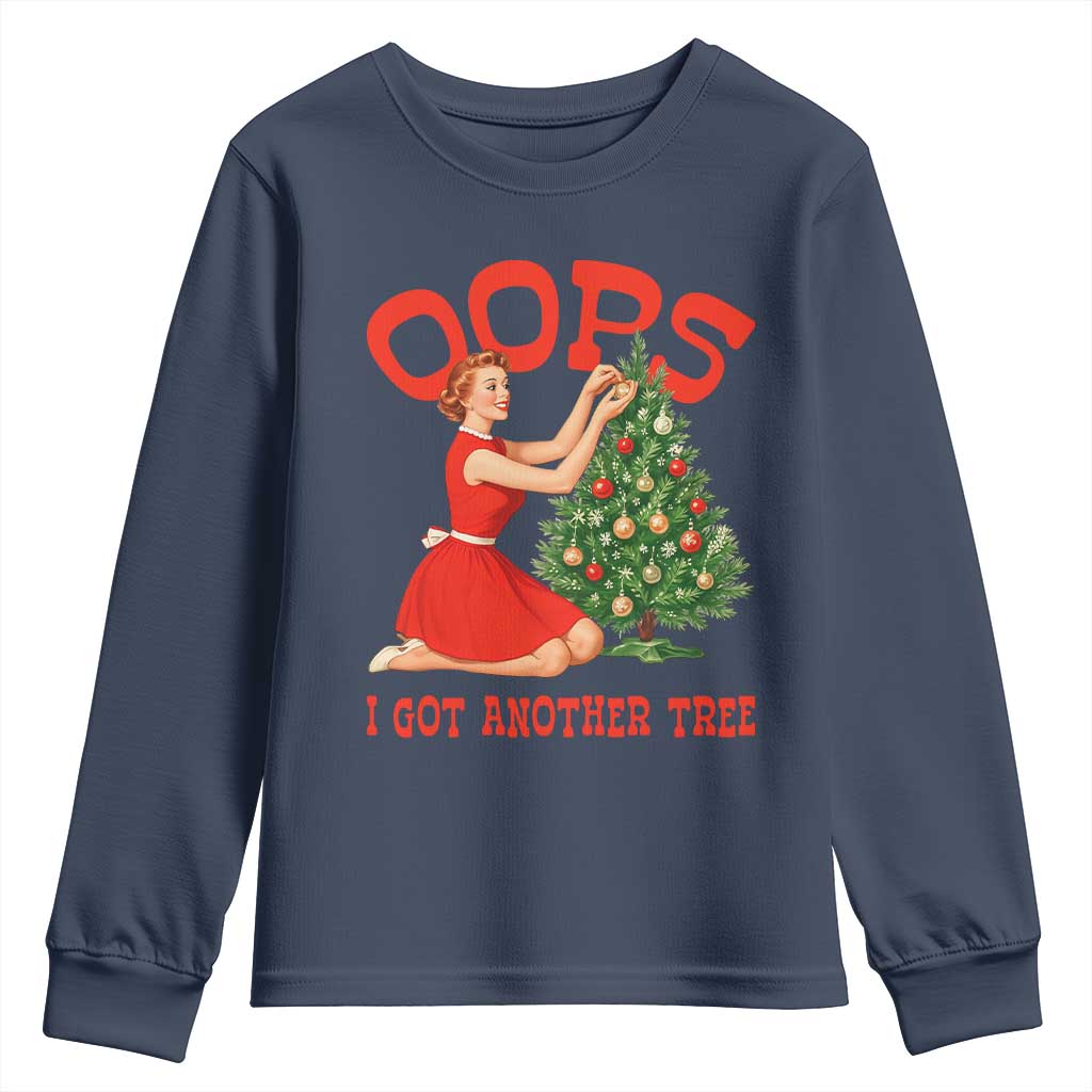 Funny Retro Christmas Pinup Girl Youth Sweatshirt Oops I Got Another Tree Vintage Pin Up Style Holiday Humor TS02 Navy Print Your Wear