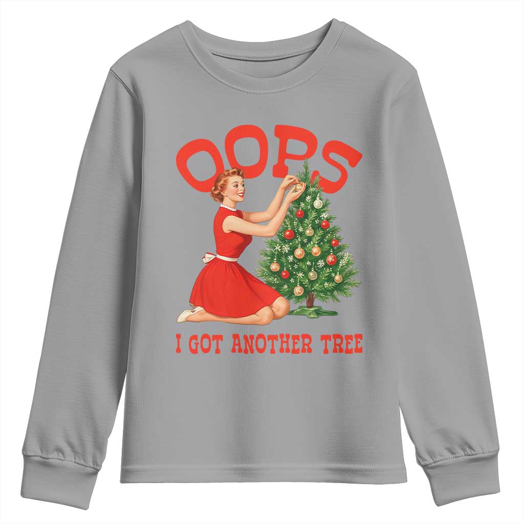 Funny Retro Christmas Pinup Girl Youth Sweatshirt Oops I Got Another Tree Vintage Pin Up Style Holiday Humor TS02 Sport Gray Print Your Wear