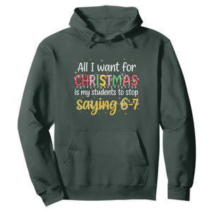 Funny Anti Six Seven Teacher Christmas Hoodie My Students To Stop Saying 67 Festive Lights TS02 Dark Forest Green Print Your Wear