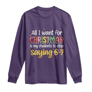 Funny Anti Six Seven Teacher Christmas Long Sleeve Shirt My Students To Stop Saying 67 Festive Lights TS02 Purple Print Your Wear