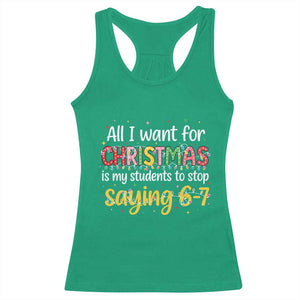 Funny Anti Six Seven Teacher Christmas Racerback Tank Top My Students To Stop Saying 67 Festive Lights TS02 Irish Green Print Your Wear