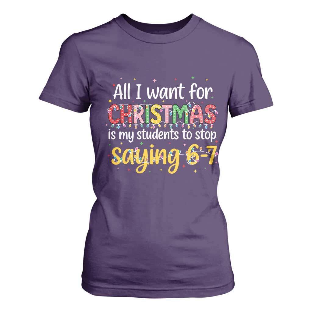 Funny Anti Six Seven Teacher Christmas T Shirt For Women My Students To Stop Saying 67 Festive Lights TS02 Purple Print Your Wear