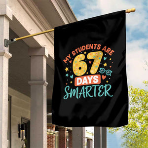 My Students Are 67 Days Smarter Garden Flag Funny Sixe Seven Meme Cute Teacher Pride TS02 Print Your Wear