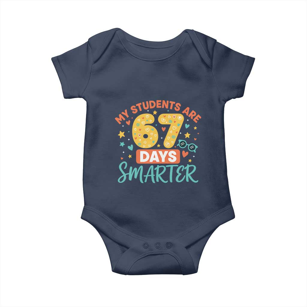 My Students Are 67 Days Smarter Baby Onesie Funny Sixe Seven Meme Cute Teacher Pride TS02 Navy Print Your Wear