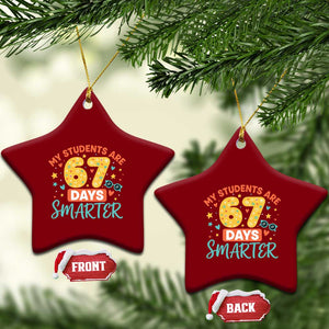 My Students Are 67 Days Smarter Ceramic Ornament Funny Sixe Seven Meme Cute Teacher Pride TS02 Print Your Wear