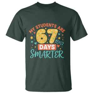 My Students Are 67 Days Smarter T Shirt Funny Sixe Seven Meme Cute Teacher Pride TS02 Dark Forest Green Print Your Wear