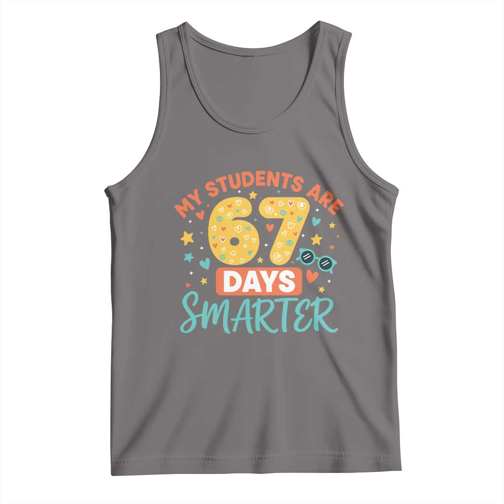 My Students Are 67 Days Smarter Tank Top Funny Sixe Seven Meme Cute Teacher Pride TS02 Deep Heather Print Your Wear