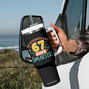 My Students Are 67 Days Smarter Tumbler With Handle Funny Sixe Seven Meme Cute Teacher Pride TS02 Print Your Wear