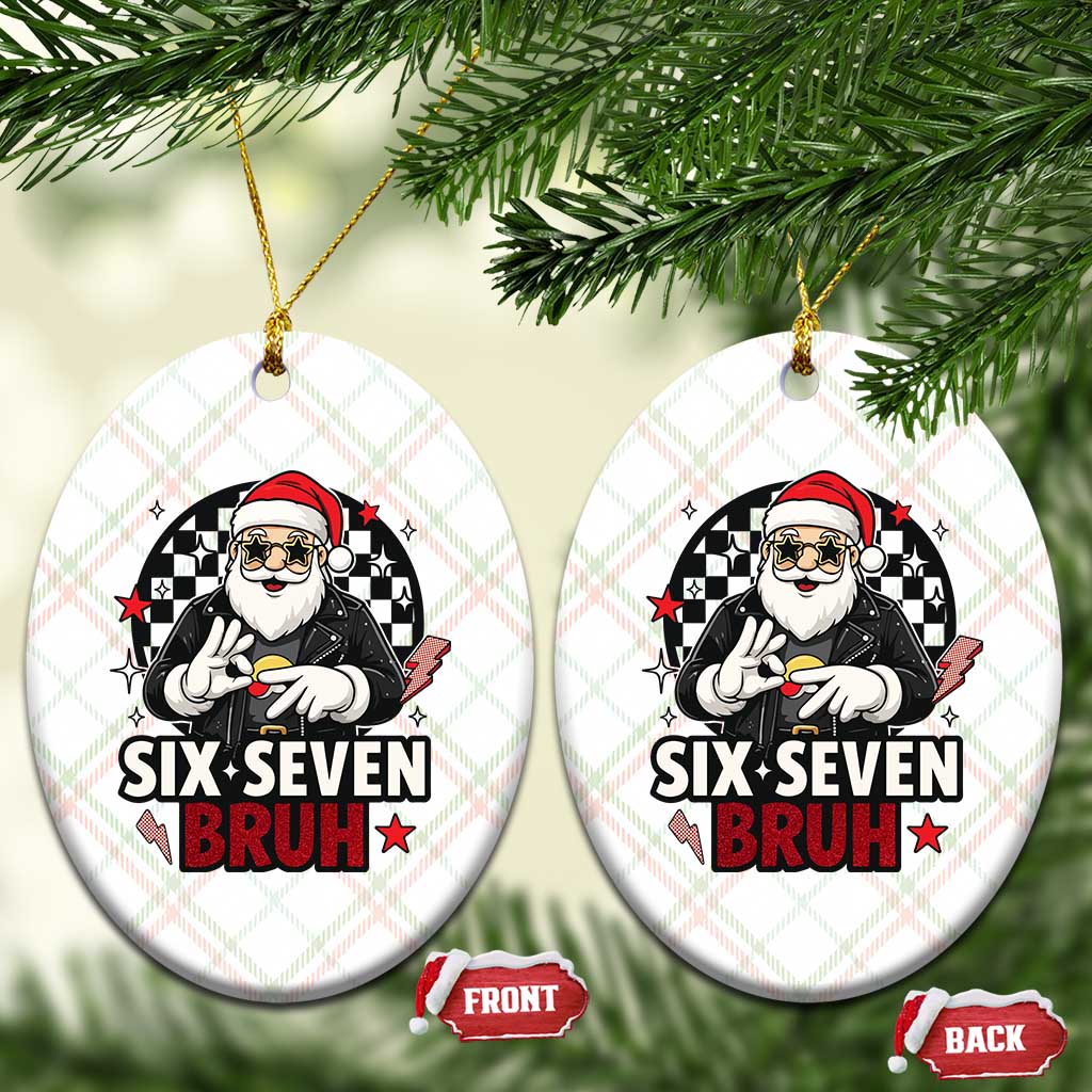 Six Seven Bruh Christmas Meme Ceramic Ornament Cool Santa 67 Hand Sign Street Style Vibes TS02 Print Your Wear