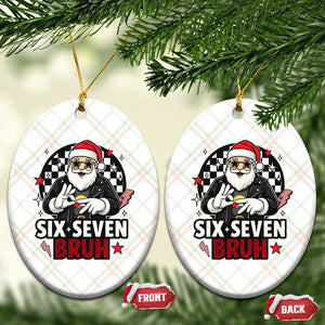 Six Seven Bruh Christmas Meme Ceramic Ornament Cool Santa 67 Hand Sign Street Style Vibes TS02 Print Your Wear