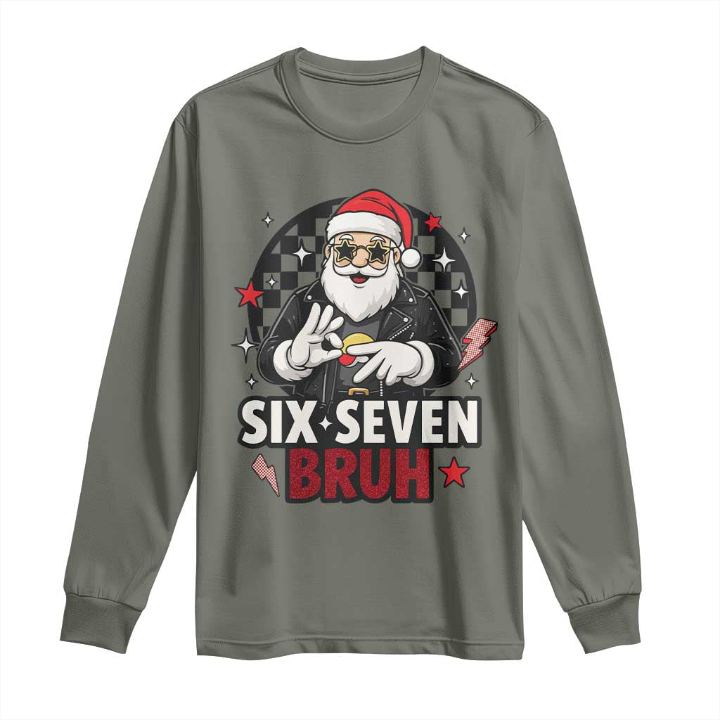 Six Seven Bruh Christmas Meme Long Sleeve Shirt Cool Santa 67 Hand Sign Street Style Vibes TS02 Military Green Print Your Wear