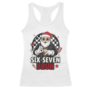 Six Seven Bruh Christmas Meme Racerback Tank Top Cool Santa 67 Hand Sign Street Style Vibes TS02 White Print Your Wear
