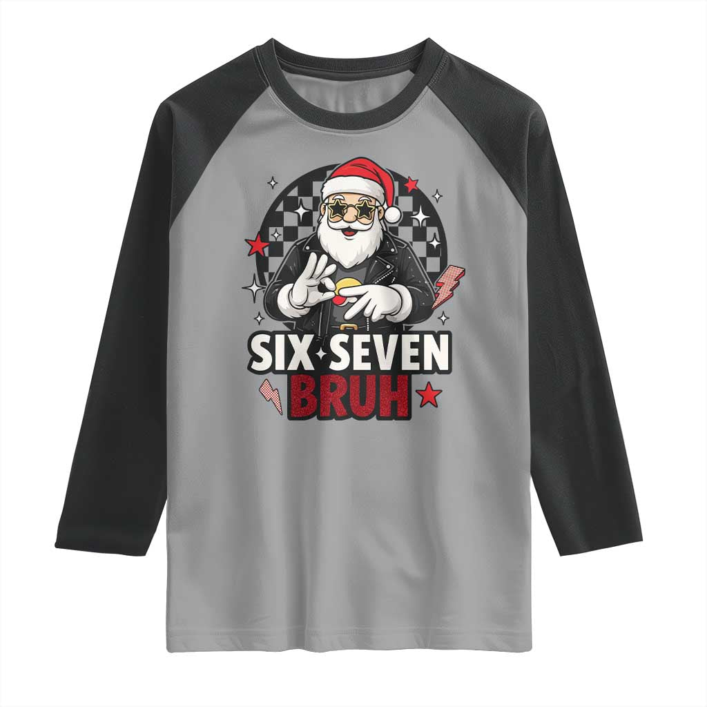 Six Seven Bruh Christmas Meme Raglan Shirt Cool Santa 67 Hand Sign Street Style Vibes TS02 Sport Gray Black Print Your Wear