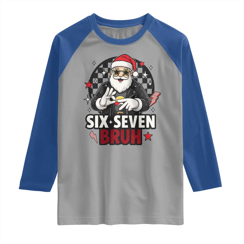 Six Seven Bruh Christmas Meme Raglan Shirt Cool Santa 67 Hand Sign Street Style Vibes TS02 Sport Gray Royal Print Your Wear