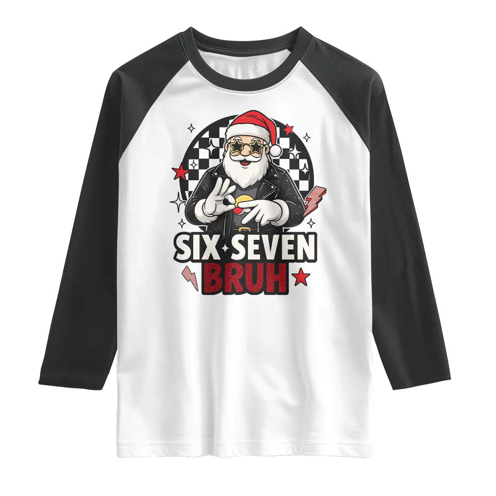 Six Seven Bruh Christmas Meme Raglan Shirt Cool Santa 67 Hand Sign Street Style Vibes TS02 White Black Print Your Wear