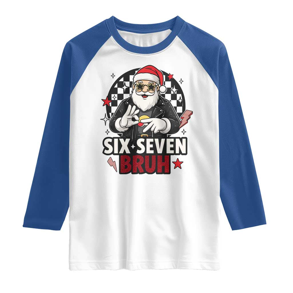 Six Seven Bruh Christmas Meme Raglan Shirt Cool Santa 67 Hand Sign Street Style Vibes TS02 White Royal Print Your Wear