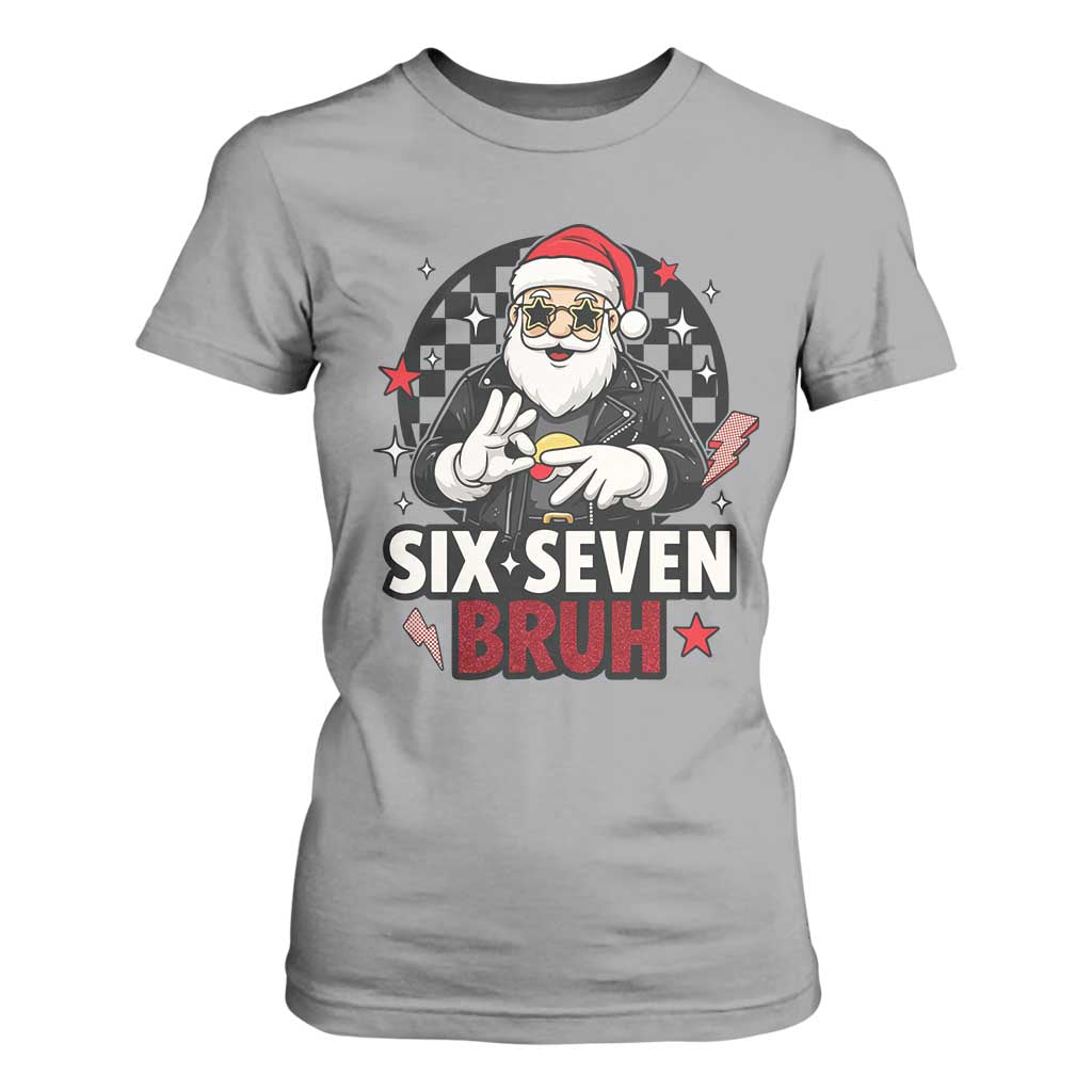 Six Seven Bruh Christmas Meme T Shirt For Women Cool Santa 67 Hand Sign Street Style Vibes TS02 Sport Gray Print Your Wear