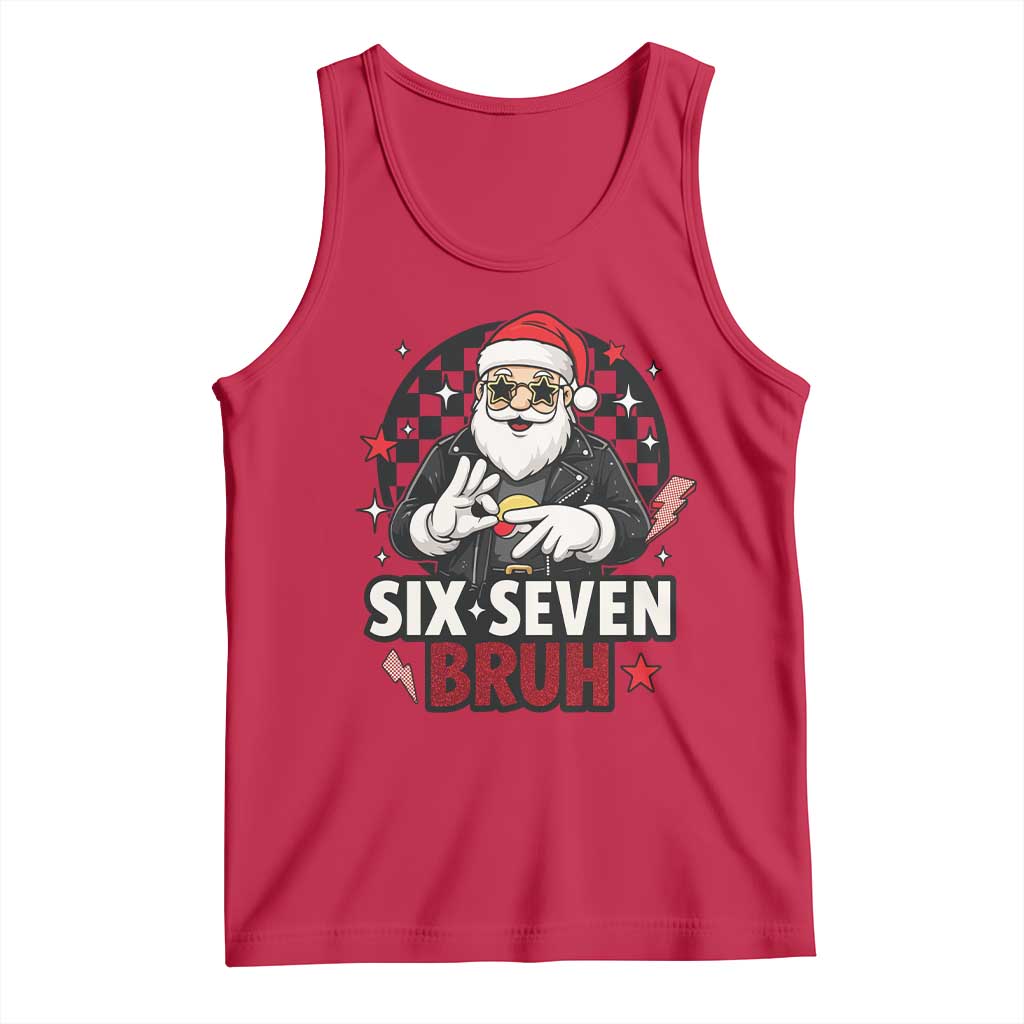 Six Seven Bruh Christmas Meme Tank Top Cool Santa 67 Hand Sign Street Style Vibes TS02 Red Print Your Wear