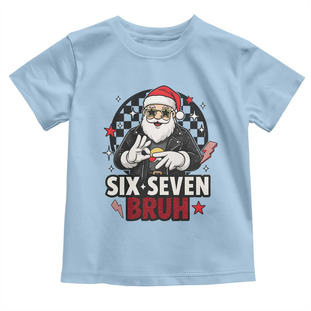 Six Seven Bruh Christmas Meme Toddler T Shirt Cool Santa 67 Hand Sign Street Style Vibes TS02 Light Blue Print Your Wear