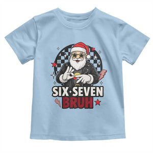 Six Seven Bruh Christmas Meme Toddler T Shirt Cool Santa 67 Hand Sign Street Style Vibes TS02 Light Blue Print Your Wear