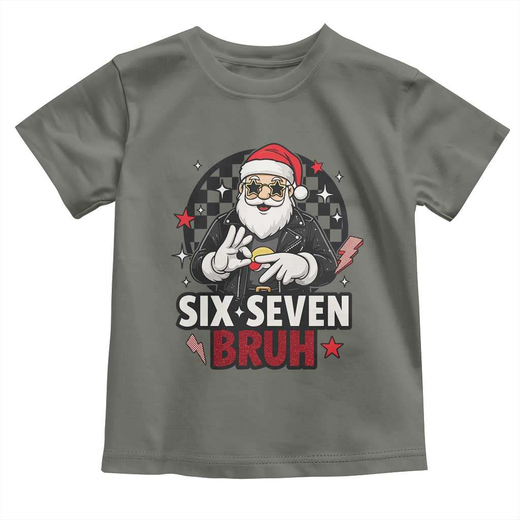 Six Seven Bruh Christmas Meme Toddler T Shirt Cool Santa 67 Hand Sign Street Style Vibes TS02 Military Green Print Your Wear