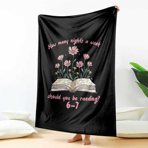 How Many Nights a Week Should You Be Reading 6 7 Throw Blanket Aesthetic Floral Book TS02 Print Your Wear