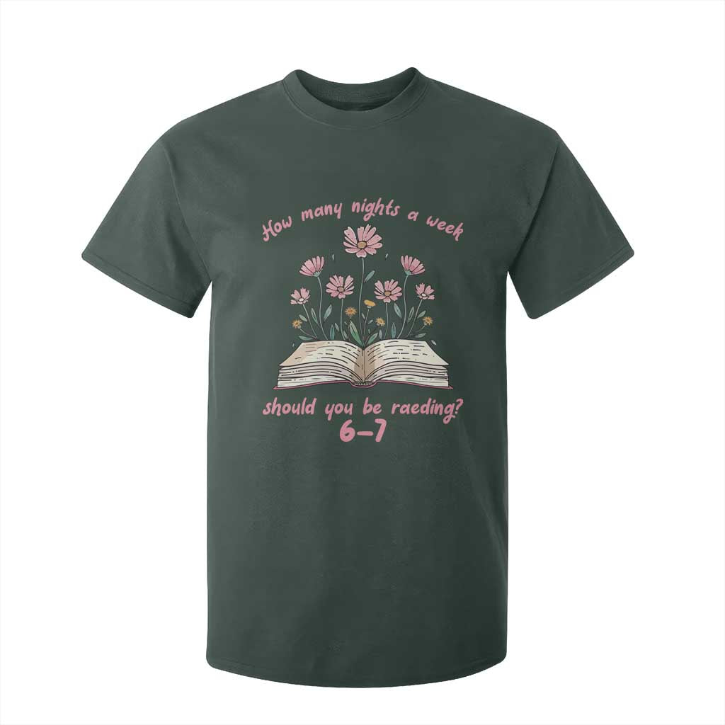 How Many Nights a Week Should You Be Reading 6 7 T Shirt For Kid Aesthetic Floral Book TS02 Dark Forest Green Print Your Wear