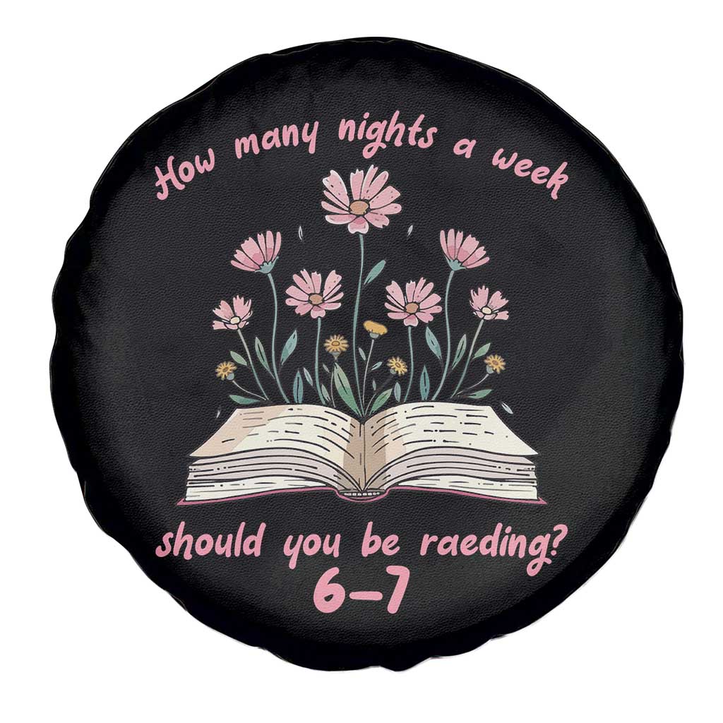 How Many Nights a Week Should You Be Reading 6 7 Spare Tire Cover Aesthetic Floral Book TS02 Print Your Wear