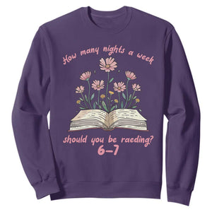 How Many Nights a Week Should You Be Reading 6 7 Sweatshirt Aesthetic Floral Book TS02 Purple Print Your Wear