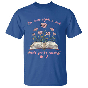 How Many Nights a Week Should You Be Reading 6 7 T Shirt Aesthetic Floral Book TS02 Royal Blue Print Your Wear