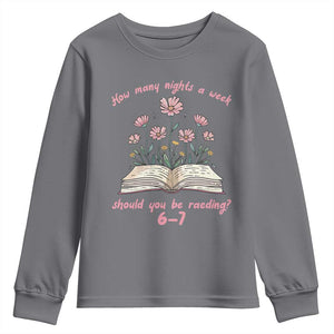 How Many Nights a Week Should You Be Reading 6 7 Youth Sweatshirt Aesthetic Floral Book TS02 Charcoal Print Your Wear